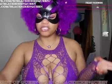 Freechat blacksirenqueen on Chaturbate